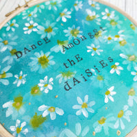 Dance amongst the daisies hoop art
