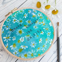 Dance amongst the daisies hoop art